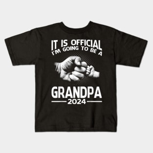 It Is Official I'M Going To Be A Grandpa 2024 Kids T-Shirt